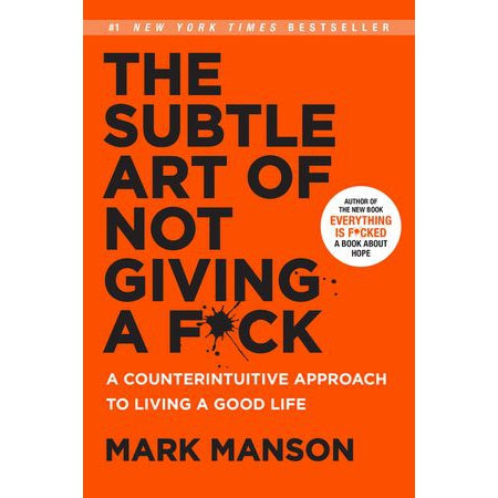 The Subtle Art of Not Giving a F*ck - A Counterintuitive Approach to Living a Good Life - Just Fabulous Palm Springs