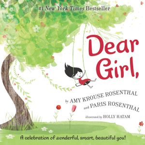 Dear Girl - A Celebration of Wonderful, Smart, Beautiful You!